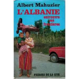  Lalbanie entrouvre ses frontières: Mahuzier Albert 