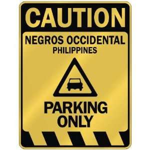   CAUTION NEGROS OCCIDENTAL PARKING ONLY  PARKING SIGN 