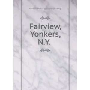  Fairview, Yonkers, N.Y. Manhattan & Yonkers land co 