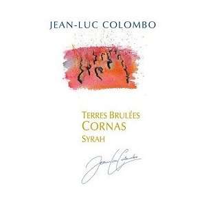  Jean Luc Colombo Les Terres Brulees Cornas 2008: Grocery 