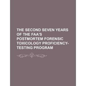  The second seven years of the FAAs postmortem forensic 
