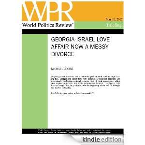 Georgia Israel Love Affair Now a Messy Divorce (World Politics Review 