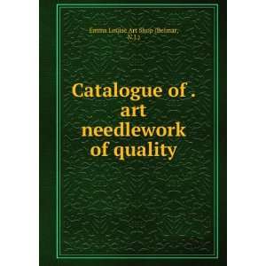   art needlework of quality. N.J.) Emma Louise Art Shop (Belmar Books