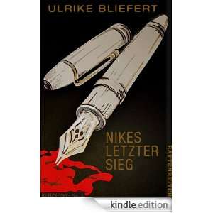 Nikes letzter Sieg ein Kurzkrimi (German Edition) Ulrike Bliefert 