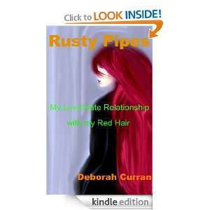 Rusty Pipes My Love/Hate Relationship with my Red Hair: Deborah Curran 