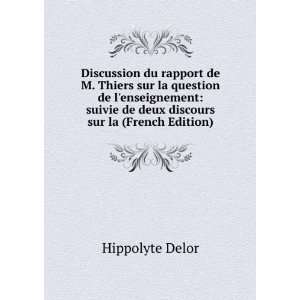   de deux discours sur la (French Edition) Hippolyte Delor Books