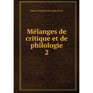  MÃ©langes de critique et de philologie. 2 Simon Chardon 