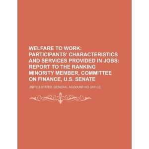 Welfare to work participants characteristics and 