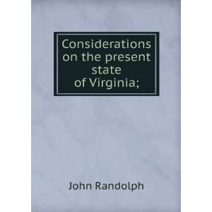  Considerations on the present state of Virginia; John 
