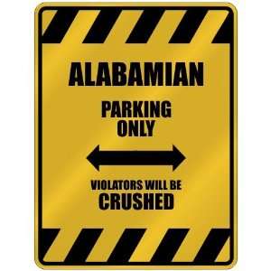   PARKING ONLY VIOLATORS WILL BE CRUSHED  PARKING SIGN STATE ALABAMA