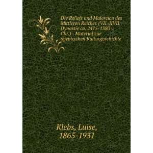   zur Ã¤gyptischen Kulturgeschichte: Luise, 1865 1931 Klebs: Books