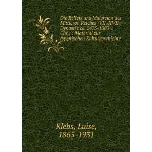   zur Ã¤gyptischen Kulturgeschichte Luise, 1865 1931 Klebs Books