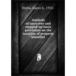 Analysis of carryover and stepped up basis provisions on the taxation 