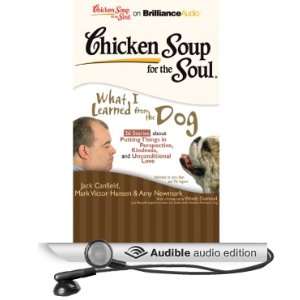 Chicken Soup for the Soul What I Learned from the Dog   36 Stories 