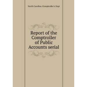  Report of the Comptroller of Public Accounts serial North 