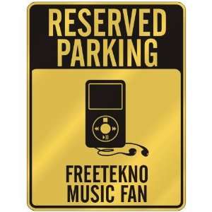  RESERVED PARKING  FREETEKNO MUSIC FAN  PARKING SIGN 