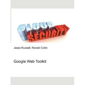 Google Web Toolkit Ronald Cohn Jesse Russell  Books