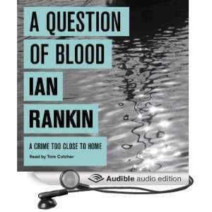  A Question of Blood (Audible Audio Edition) Ian Rankin 