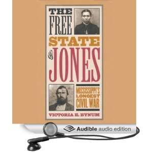  The Free State of Jones: Mississippis Longest Civil War 