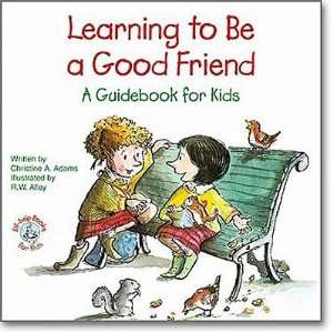  Learning To Be A Good Friend