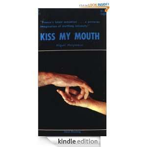 Kiss My Mouth: Miguel Molyneaux:  Kindle Store