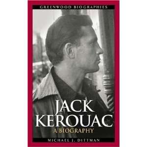  Jack Kerouac: A Biography (Greenwood Biographies 