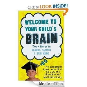   Your Childs Brain Sandra Aamodt, Sam Wang  Kindle Store