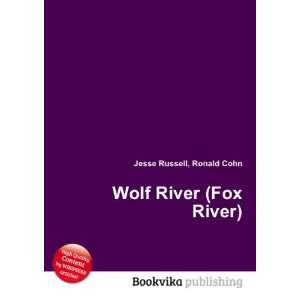  Wolf River (Fox River) Ronald Cohn Jesse Russell Books
