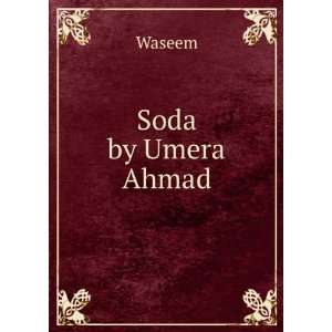  Soda by Umera Ahmad: Waseem: Books