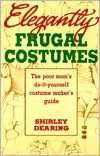Elegantly Frugal Costumes The Poor Mans Do It Yourself Costume Maker 