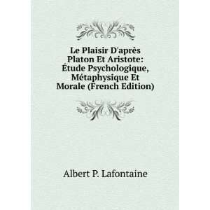   ©taphysique Et Morale (French Edition) Albert P. Lafontaine Books