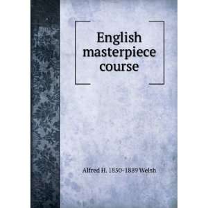   masterpiece course: Alfred H. 1850 1889 Welsh:  Books