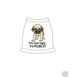  Dog Shirt FUNNY Dog Tank Im Not Ugly Im Pugly XL 