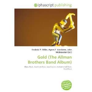    Gold (The Allman Brothers Band Album) (9786132879554) Books