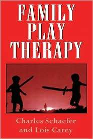 Family Play Therapy, (1568211503), Charles Schaefer, Textbooks 