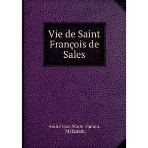   Saint FranÃ§ois de Sales M Hamon AndrÃ© Jean Marie Hamon Books