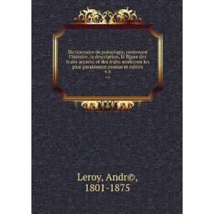   gnralement connus et cultivs. v.4 Andr(c), 1801 1875 Leroy Books