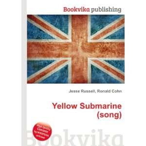  Yellow Submarine (song): Ronald Cohn Jesse Russell: Books