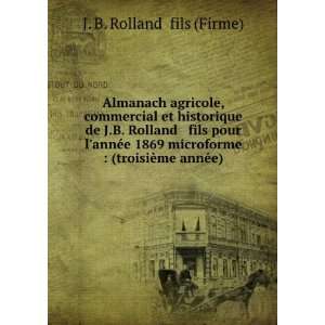    (troisiÃ¨me annÃ©e) J. B. Rolland & fils (Firme) Books