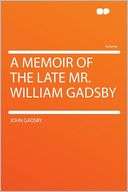 Memoir of the Late Mr. William Gadsby