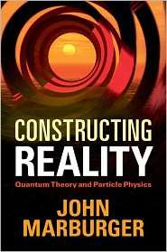Constructing Reality Quantum Theory and Particle Physics, (1107004837 