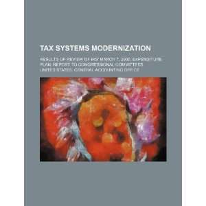  Tax systems modernization: results of review of IRS March 