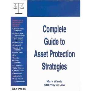  Complete Guide to Asset Protection Strategies **ISBN 
