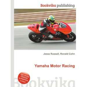  Yamaha Motor Racing: Ronald Cohn Jesse Russell: Books