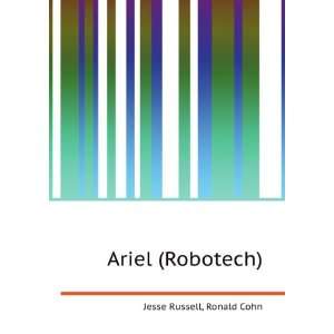  Ariel (Robotech) Ronald Cohn Jesse Russell Books