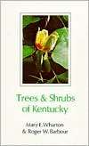 Trees and Shrubs of Kentucky, Vol. 4, (081311294X), Mary E. Wharton 