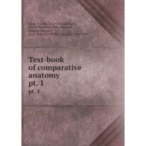  Text book of comparative anatomy. pt. 1 Arnold, 1855 1914 