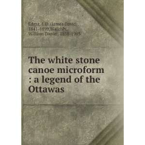  The white stone canoe microform : a legend of the Ottawas 