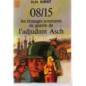   les etranges aventures de guerre de ladjudant asch Hh Kirst Books