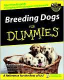   Breeding Dogs For Dummies by Richard G. Beauchamp 